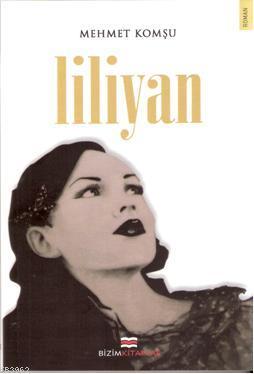 Liliyan | Mehmet Komşu | Bizim Kitaplar Yayınevi