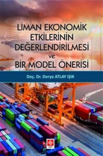 Liman Ekonomik Etkilerinin Değerlendirilmesi ve Bir Model Önerisi | De