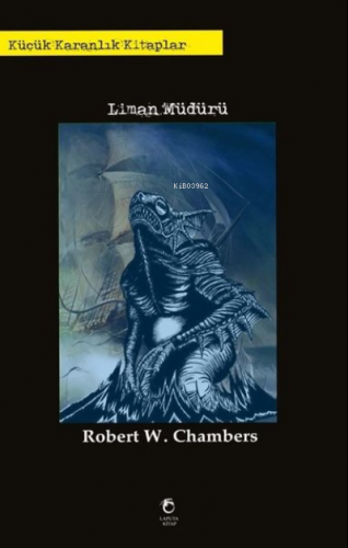 Liman Müdürü | Robert W. Chambers | Laputa Kitap