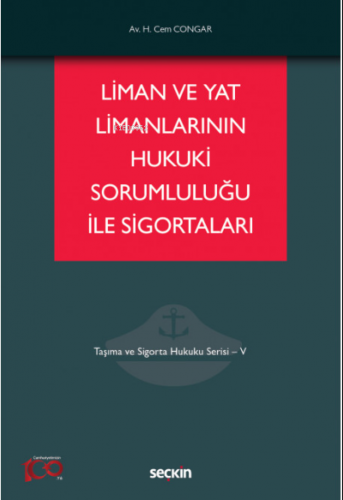 Liman ve Yat Limanlarının Hukuki Sorumluluğu ile Sigortaları | Hikmet 