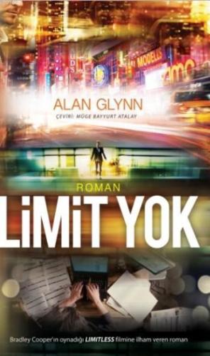 Limit Yok | Alan Glynn | Portakal Kitap