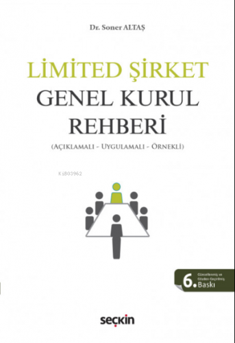 Limited Şirket Genel Kurul Rehberi | Soner Altaş | Seçkin Yayıncılık