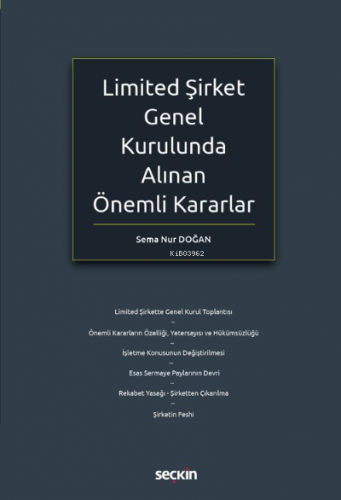 Limited Şirket Genel Kurulunda Alınan Önemli Kararlar | Sema Nur Doğan