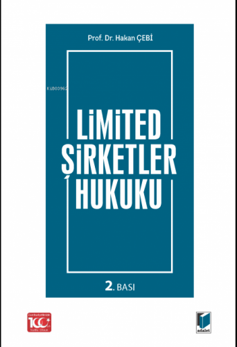 Limited Şirketler Hukuku | Hakan Çebi | Adalet Yayınevi