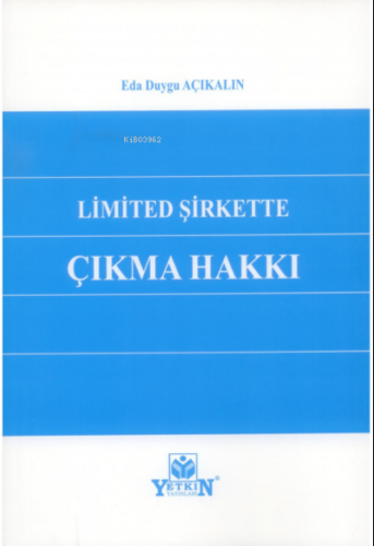 Limited Şirkette Çıkma Hakkı | Eda Duygu Açıkalın | Yetkin Yayınları