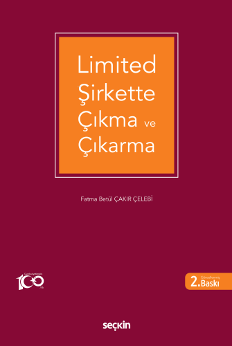 Limited Şirkette Çıkma ve Çıkarma | Fatma Betül Çakır Çelebi | Seçkin 