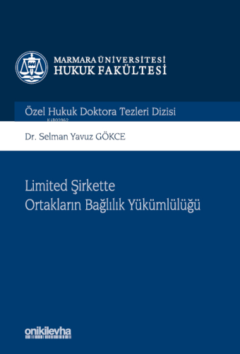 Limited Şirkette Ortakların Bağlılık Yükümlülüğü - Marmara Üniversites