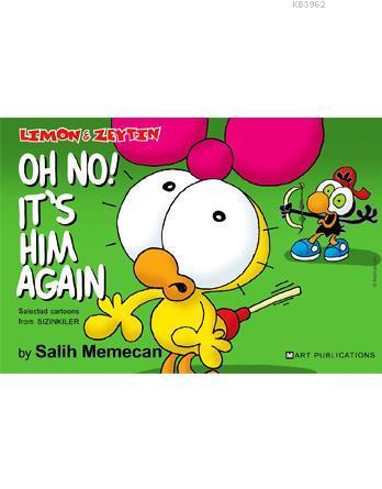 Limon ile Zeytin Oh No! It's Him Again | Salih Memecan | Mart Yayınlar