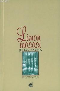 Limon Masası | Julian Barnes | Ayrıntı Yayınları