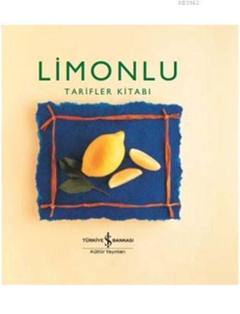 Limonlu Tarifler Kitabı (Ciltli) | Helen Sudell | Türkiye İş Bankası K