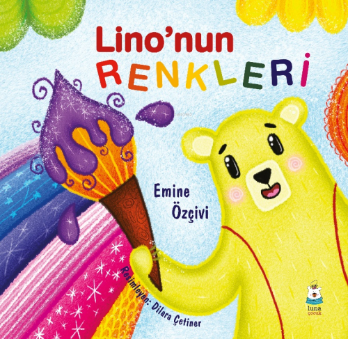 Lino’nun Renkleri | Emine Özçivi | Luna Yayınları