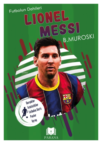 Lionel Messi;Futbolun Dahileri | B. Muroski | Parana Yayınları