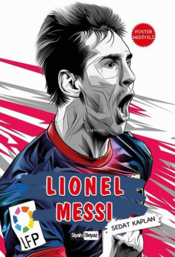 Lionel Messi | Sedat Kaplan | Siyah Beyaz Yayınları