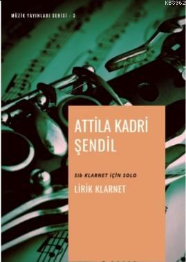 Lirik Klarnet; Sib Klarnet için Solo | Attila Kadri Şendil | Gece Akad