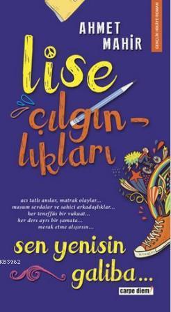 Lise Çılgınlıkları - Sen Yenisin Galiba... | Ahmet Mahir | Carpe Diem 