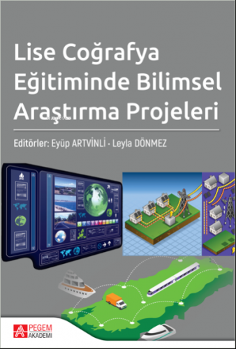 Lise Coğrafya Eğitiminde Bilimsel Araştırma Projeleri | Eyüp Artvinli 