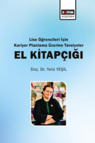 Lise Öğrencileri İçin Kariyer Planlama Üzerine Tavsiyeler | Yeliz Yeşi