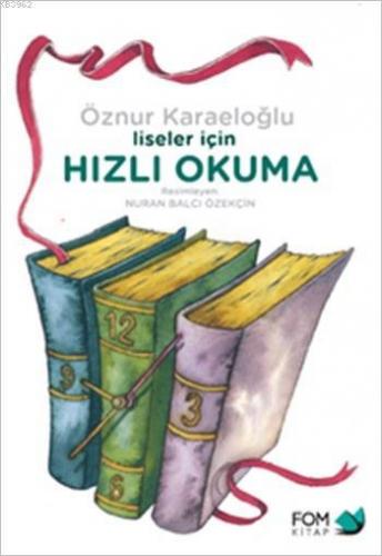 Liseler İçin Hızlı Okuma | Öznur Karaeloğlu | Fom Kitap