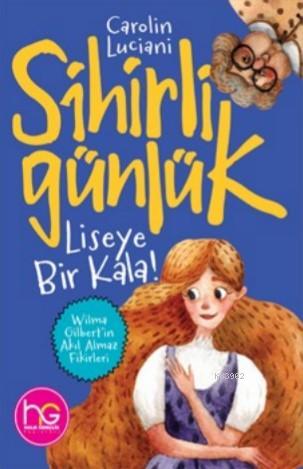 Liseye Bir Kala | Carolin Luciani | Halk Kitabevi