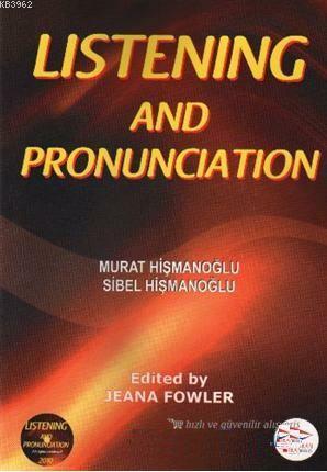 Listening and Pronunciation | Murat Hişmanoğlu | Pelikan Yayınevi