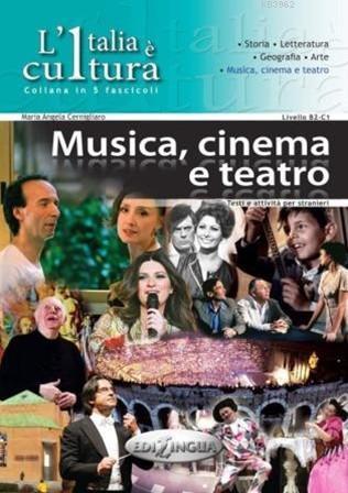 L'Italia è Cultura Musica, Cinema e Teatro (B2-C1) | Maria Angela Cern