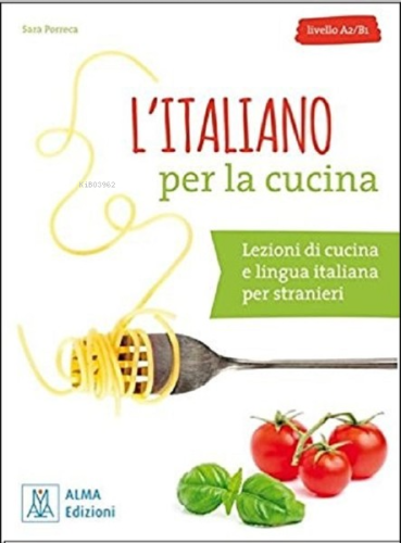 L'italiano per la cucina + MP3 e video online (A2-B1) | Sara Porreca |