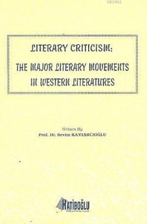 Literary Criticism; The Major Literary Movements in Western Literature