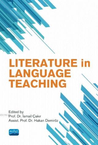 Literature in Language Teaching | Hakan Demiröz | Nobel Akademik Yayın