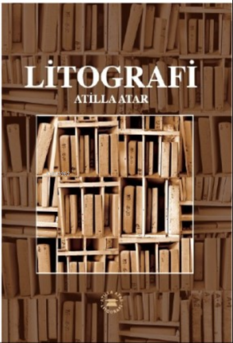 Litografi | Atilla Atar | Dorlion Yayınevi