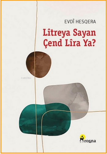 Lîtreya Sayan Çend Lîra Ya ? | Evdî Hesqera | Roşna Yayınevi