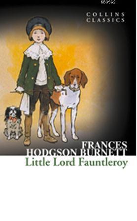 Little Lord Fauntleroy (Collins Classics) | Frances Hodgson Burnett | 