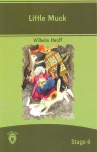 Little Muck; Stage 6 | Wilhelm Hauff | Dorlion Yayınevi