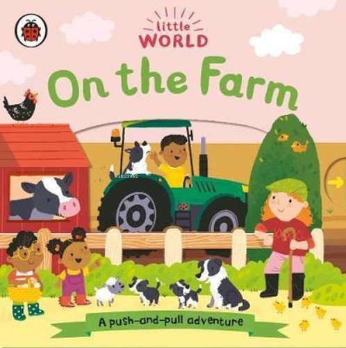 Little World: On the Farm: A Push - and - Pull Adventure | Samantha Me