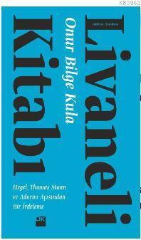 Livaneli Kitabı; Hegel, Thomas Mann ve Adorno Açısından Bir İrdeleme |