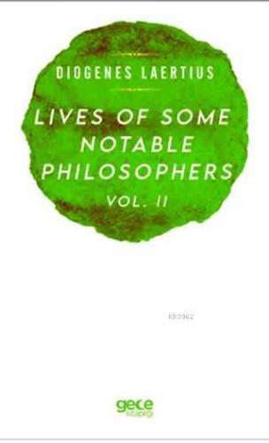 Lives Of Some Notable Philosophers Vol. 2 | Diogenes Laertius | Gece K