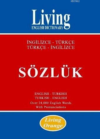 Living English Dictionary Orange; İngilizce-Türkçe, Türkçe-İngilizce S