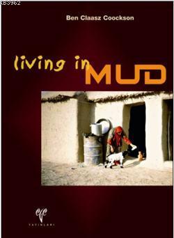 Living in Mud | Ben Claasz Coockson | Ege Yayınları