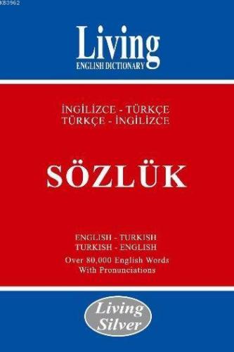 Living Silver / İngilizce-Türkçe - Türkçe-İngilizce Sözlük | Kolektif 