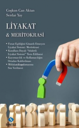 Liyakat ve Meritokrasi | Coşkun Can Aktan | Sentez Yayıncılık