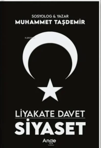 Liyakate Davet Siyaset | Muhammet Taşdemir | Ange Yayınları