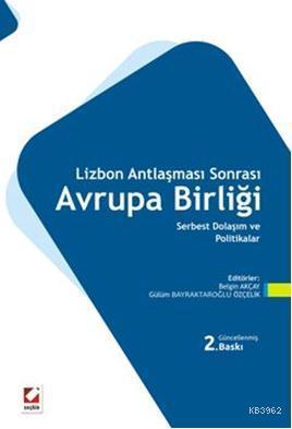 Lizbon Antlaşması Sonrası Avrupa Birliği; Serbest Dolaşım ve Politikal