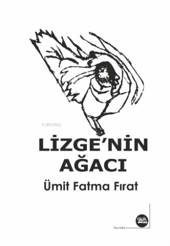 Lizge’nin Ağacı | Ümit Fatma Fırat | Na Yayınları / Weşanen Na