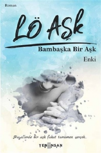 Lö Aşk Bambaşka Bir Aşk | Enki | Yeni İnsan Yayınevi