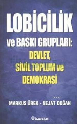 Lobicilik ve Baskı Grupları | Nejat Doğan | İnkılâp Kitabevi