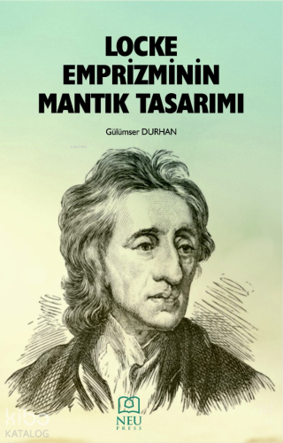 Locke Emprizminin Mantık Tasarımı | Gülümser Durhan | Necmettin Erbaka