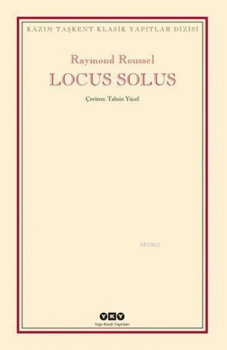 Locus Solus | Raymond Roussel | Yapı Kredi Yayınları ( YKY )