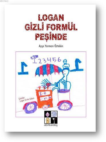 Logan Gizli Formül Peşinde | Ayşe Yarman Öztekin | Dörtkardeş Yayınevi