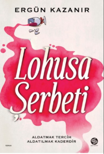 Lohusa Şerbeti | Ergün Kazanır | Sahi Kitap