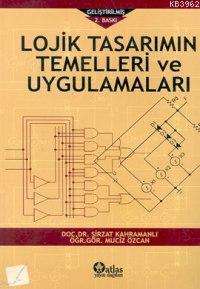 Lojik Tasarımın Temelleri ve Uygulamaları | Şirzat Kahramanlı | Atlas 