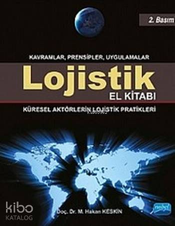 Lojistik El Kitabı - Kavramlar Prensipler Uygulamalar; Küresel Aktörle